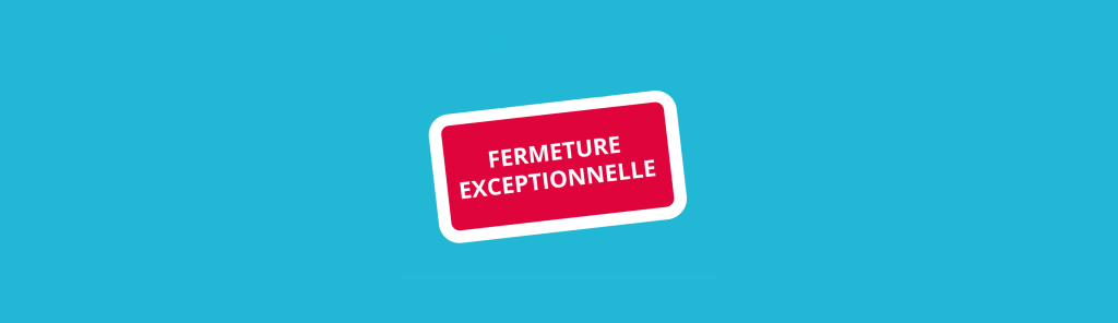 fermetureexceptionnelle bandeau